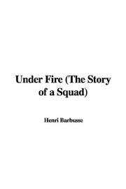 Cover of: Under Fire (The Story of a Squad) by Henri Barbusse