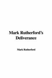 Cover of: Mark Rutherford's Deliverance by Rutherford, Mark, Rutherford, Mark