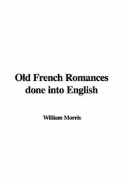 Cover of: Old French Romances done into English by William Morris