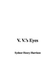 Cover of: V. V.'s Eyes by Henry Sydnor Harrison