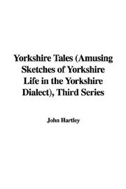 Cover of: Yorkshire Tales (Amusing Sketches of Yorkshire Life in the Yorkshire Dialect), Third Series