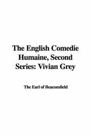Cover of: The English Comédie Humaine, Second Series | The Earl of Beaconsfield