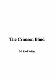 Cover of: The Crimson Blind by Fred M. (Fred Merrick) White