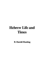 Cover of: Hebrew Life and Times | B. Harold Hunting