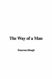 Cover of: The Way of a Man by Emerson Hough, Emerson Hough