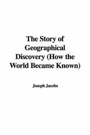 Cover of: The Story of Geographical Discovery by Joseph Jacobs