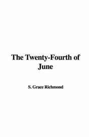 Cover of: The Twenty-Fourth of June by Grace S. Richmond