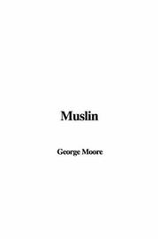 Cover of: Muslin by George Moore