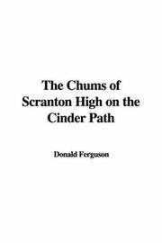 Cover of: The Chums of Scranton High on the Cinder Path | Donald Ferguson