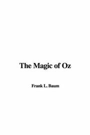 Cover of: The Magic of Oz by L. Frank Baum