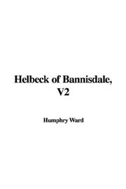 Cover of: Helbeck of Bannisdale, V2 by Humphry Ward, Humphry Ward