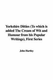 Cover of: Yorkshire Ditties (To which is added The Cream of Wit and Humour from his Popular Writings), First Series