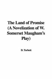 Cover of: The Land of Promise (A Novelization of W. Somerset Maugham's Play)