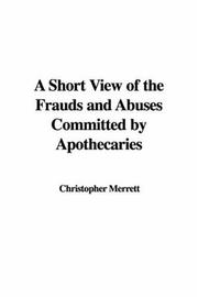 Cover of: A Short View of the Frauds and Abuses Committed by Apothecaries