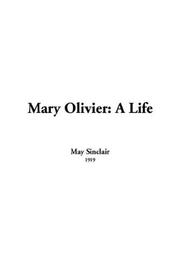 Cover of: Mary Olivier by May Sinclair, May Sinclair