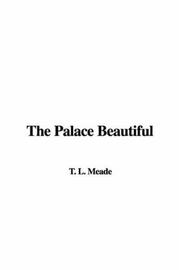 Cover of: The Palace Beautiful by L. T. Meade