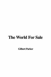Cover of: The World For Sale by Gilbert Parker