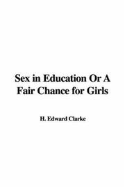 Cover of: Sex in Education Or A Fair Chance for Girls