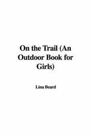 Cover of: On the Trail (An Outdoor Book for Girls) by Lina Beard