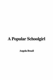 Cover of: A Popular Schoolgirl by Angela Brazil