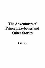 Cover of: The Adventures of Prince Lazybones and Other Stories