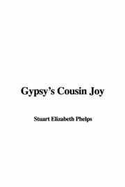 Cover of: Gypsy's Cousin Joy by Elizabeth Stuart Phelps, Elizabeth Stuart Phelps