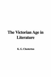 Cover of: The Victorian Age in Literature by Gilbert Keith Chesterton