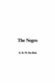 Cover of: The Negro by W. E. B. Du Bois