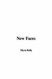 Cover of: New Faces by Myra Kelly, Myra Kelly