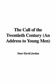 Cover of: The Call of the Twentieth Century (An Address to Young Men) by David Starr Jordan