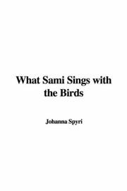 Cover of: What Sami Sings with the Birds by Hannah Howell