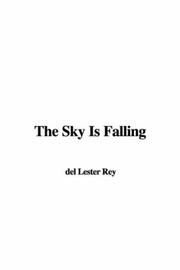 Cover of: The Sky Is Falling by Lester del Rey, Lester del Rey