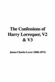 Cover of: The Confessions of Harry Lorrequer, V2 & V3