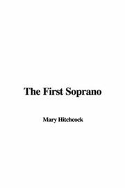 Cover of: The First Soprano by Mary Hitchcock, Mary Hitchcock