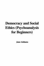 Democracy And Social Ethics (The Works Of Jane Addams) by Jane Addams