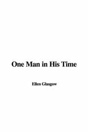 Cover of: One Man in His Time by Ellen Glasgow, Ellen Glasgow