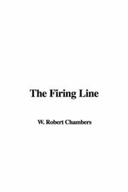 Cover of: The Firing Line by Robert W. Chambers, Robert W. Chambers