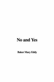 Cover of: No and Yes by Mary Baker Eddy