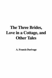 Cover of: The Three Brides, Love in a Cottage, and Other Tales