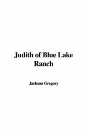Cover of: Judith of Blue Lake Ranch | Jackson Gregory