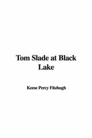 Cover of: Tom Slade at Black Lake by Percy Keese Fitzhugh