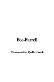 Cover of: Foe-Farrell by Arthur Quiller-Couch, Arthur Quiller-Couch