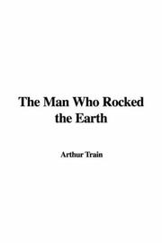 Cover of: The Man Who Rocked the Earth