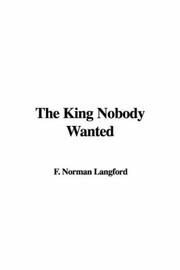 Cover of: The King Nobody Wanted | F. Norman Langford