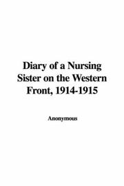 Cover of: Diary of a Nursing Sister on the Western Front, 1914-1915 | Anonymous
