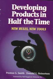 Cover of: Developing products in half the time: new rules, new tools