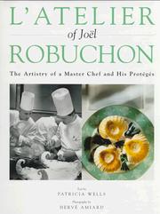 Cover of: L' atelier of Joël Robuchon by Patricia Wells