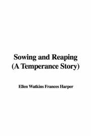 Cover of: Sowing and Reaping (A Temperance Story)