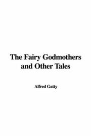 Cover of: The Fairy Godmothers and Other Tales by Alfred Gatty, Alfred Gatty