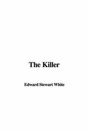Cover of: The Killer | Stewart Edward White